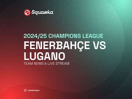 Where to watch Lugano Fenerbahçe match? All channel options here!