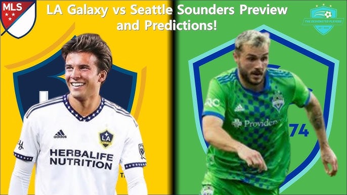Seattle Sounders vs LA Galaxy Prediction: Will LA Galaxy Upset Seattle? Heres What We Think!