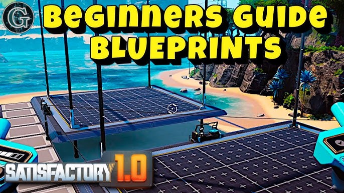 How to Use Satisfactory Load Blueprints in Other Players Saves? (Quick Tips for Beginners)