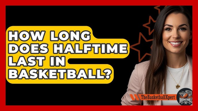 How Long Is Halftime in Basketball? A Quick Guide to Game Breaks!
