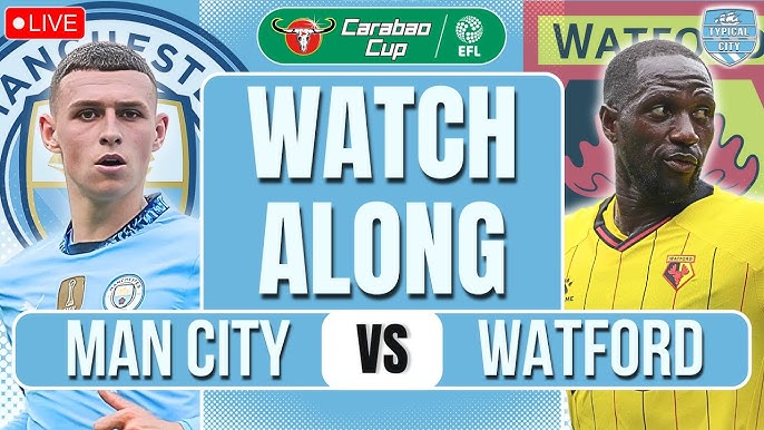 Man City vs Watford F.C. Matches: Where Can You Watch the Games? Find Out Now!