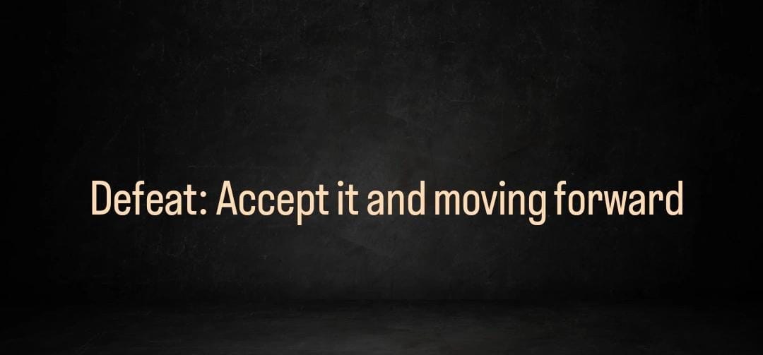 Cant Win Them All: How to Accept Defeat and Move On