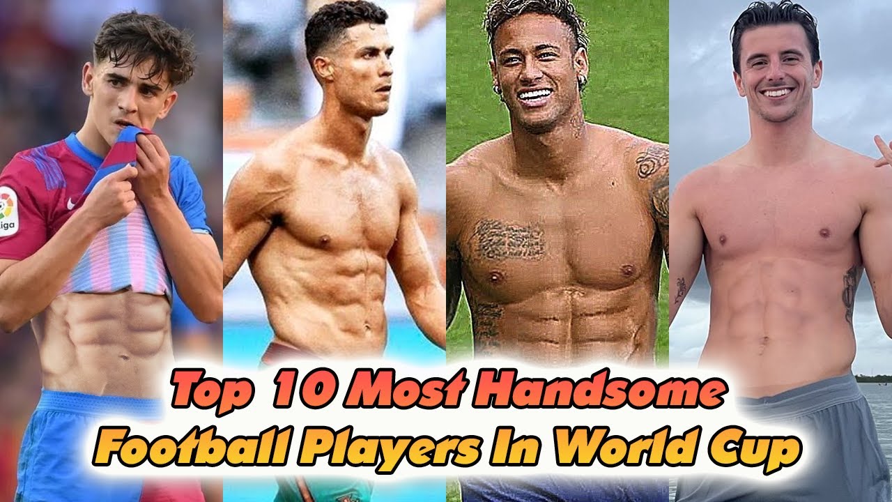 Top 10 Hottest Footballers: Find Out The Most Attractive Players.