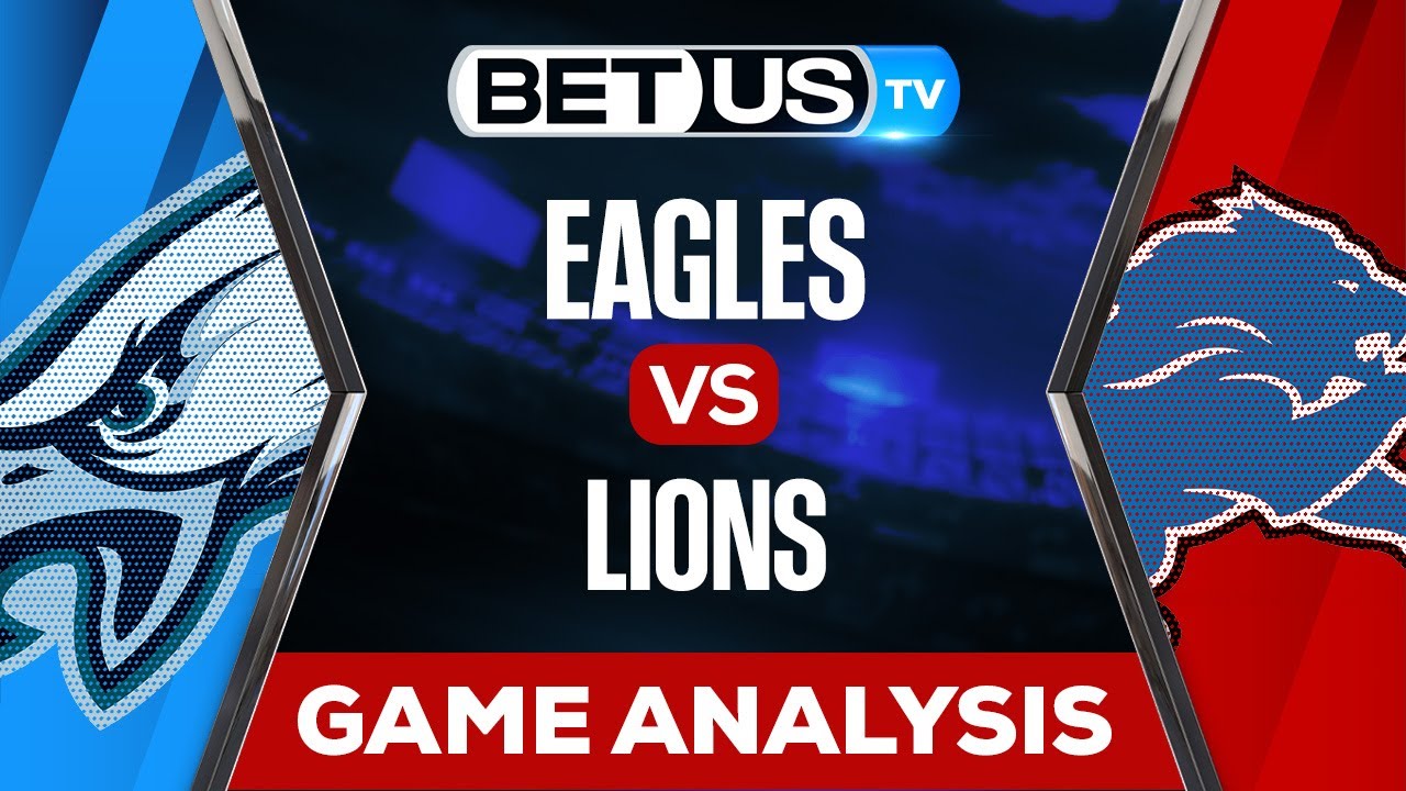 Lions vs Eagles: Our Expert Picks and Predictions - Dont Miss This Game!