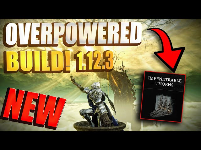 impenetrable thorns elden ring build: How to Cheese Through the Game Easily