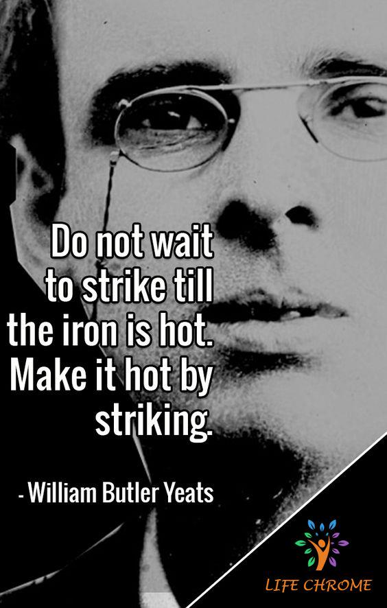 Learn When to Strike When the Irons Hot: Timing is Everything.