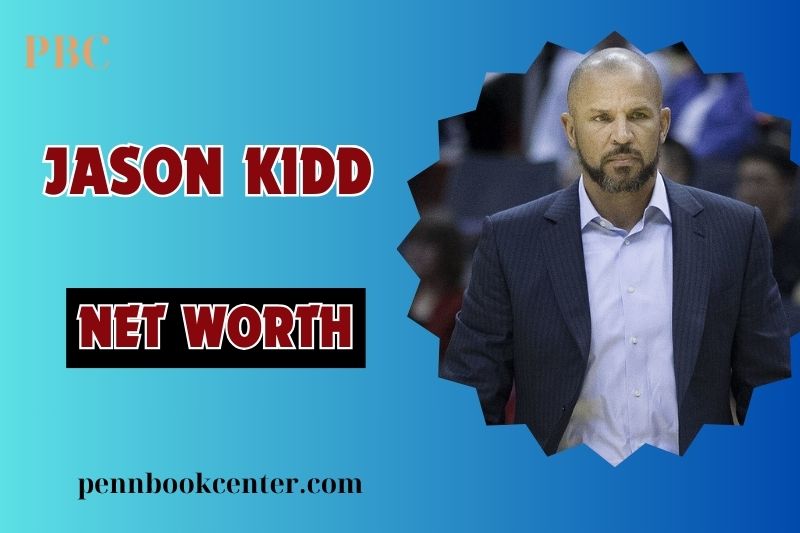 Breaking Down Jason Kidds Net Worth Step by Step