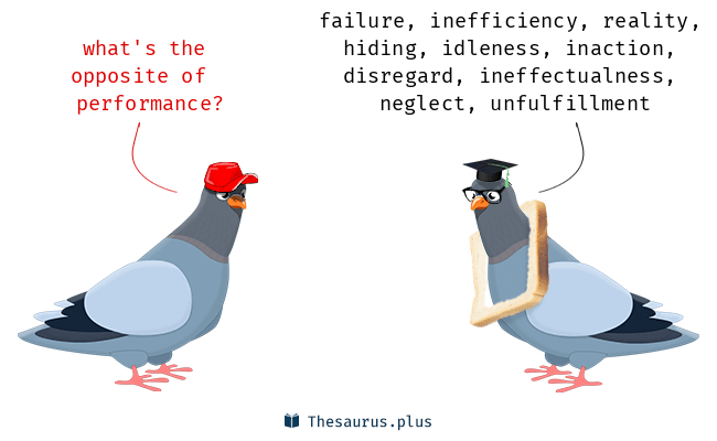How do we name the opposite of performance? Learn these important and simple phrases right away.