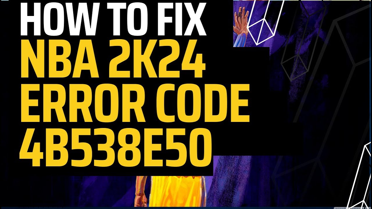 Why does 2k24 error code 4b538e50 appear? Find out the causes and fix it with these methods!
