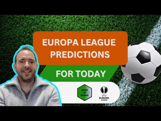 Looking for free and accurate Europa League today predictions? Here are some great match picks without any hidden cost!