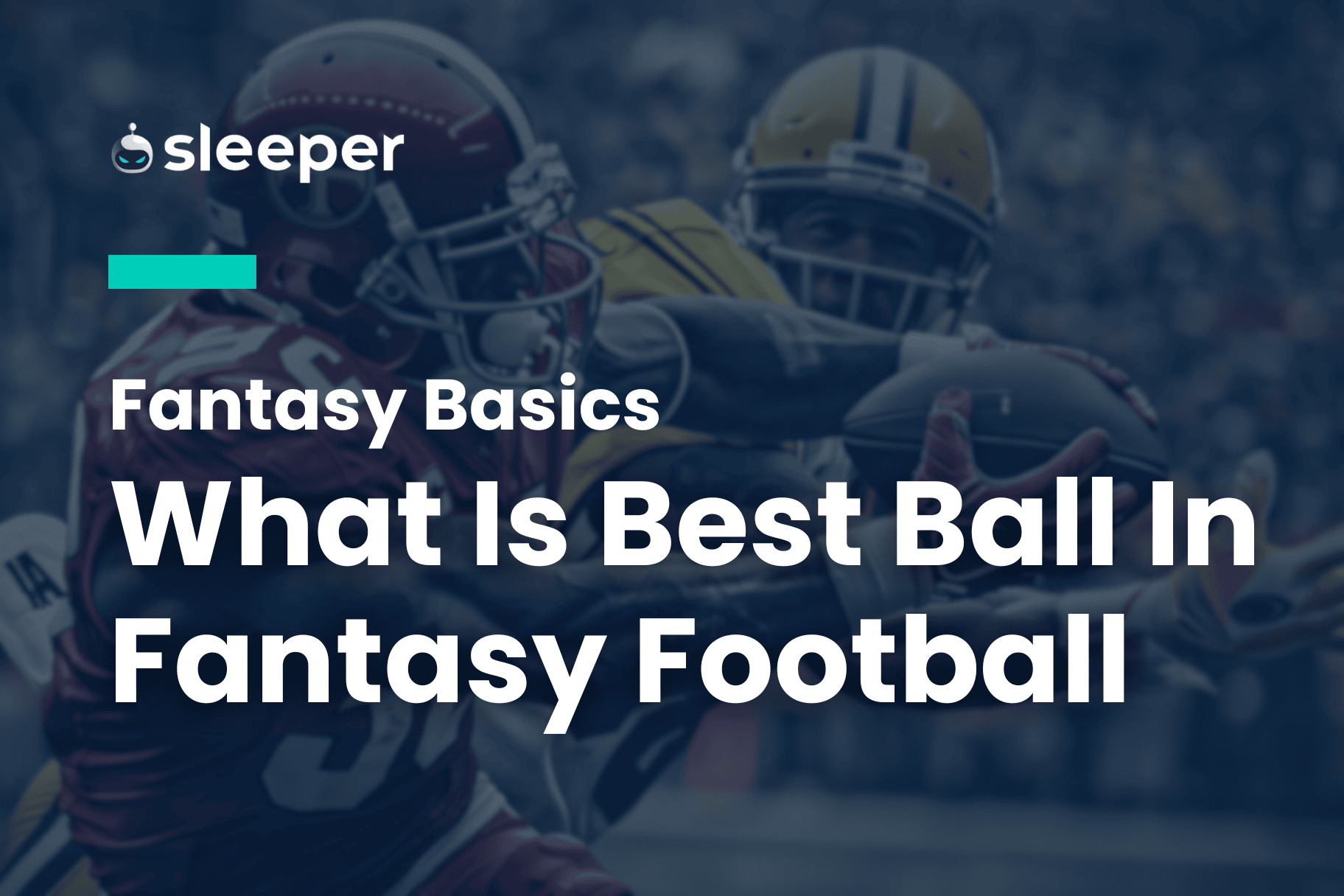 What does best ball mean in fantasy football? Discover the basics of this no-waiver, no-trade setup.