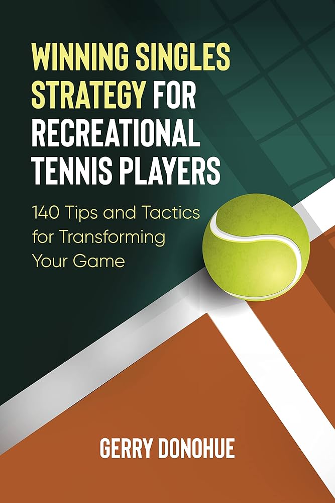 How to improve your tennis singles game? This tennis singles strategy book has easy tips.