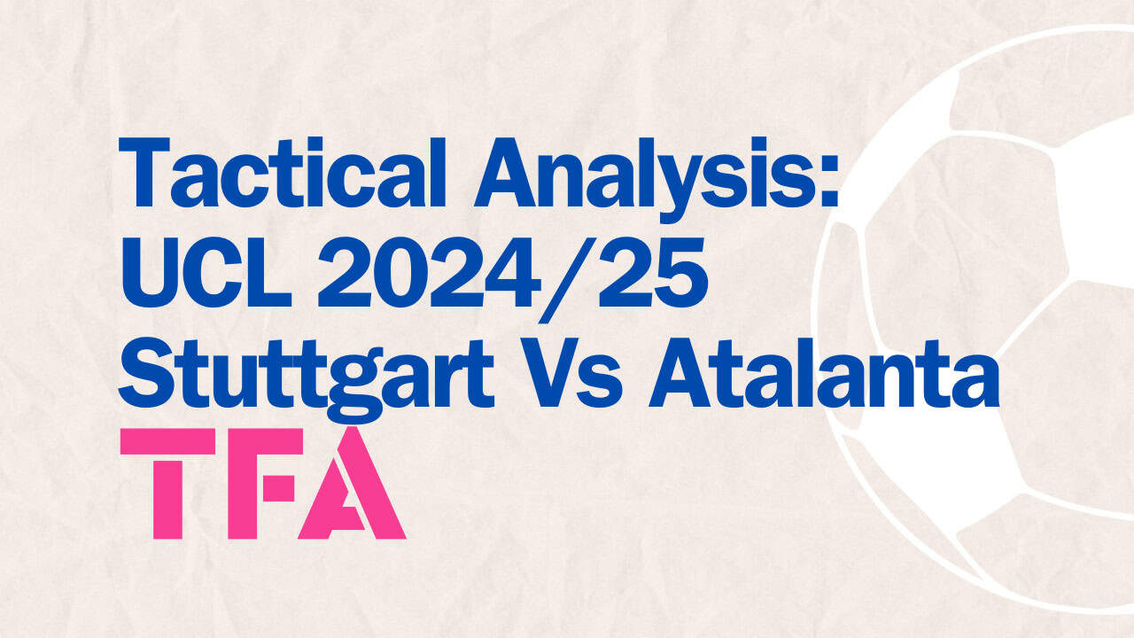 VFB Stuttgart vs Atalanta Tactics? How Each Team Will Attack!