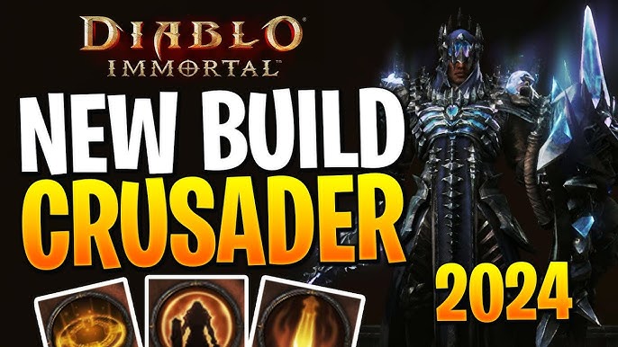 Top Diablo Immortal Crusader Builds 2024 (Gear and Skills That Win)