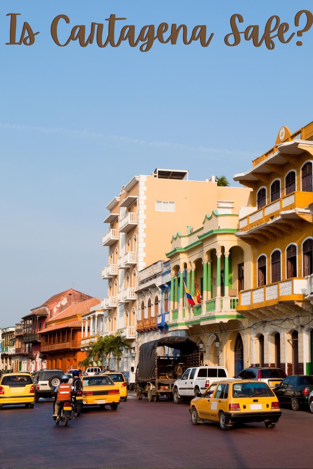 Is Cartagena Colombia Safe Right Now? Essential Safety Hacks for Visitors!