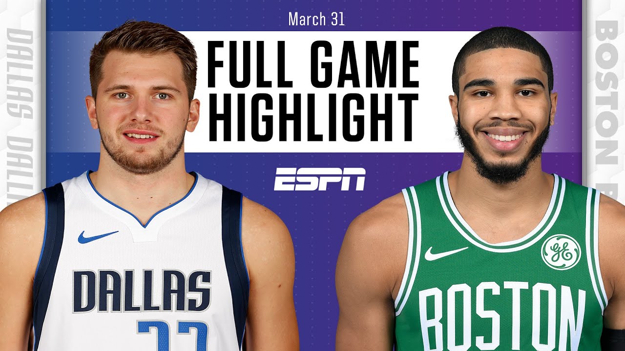 Dallas Mavericks Boston Celtics Game Highlights Must See Plays and Moments