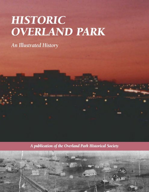 Heritage Park Overland Park Kansas History Explained Learn Its Special Story!