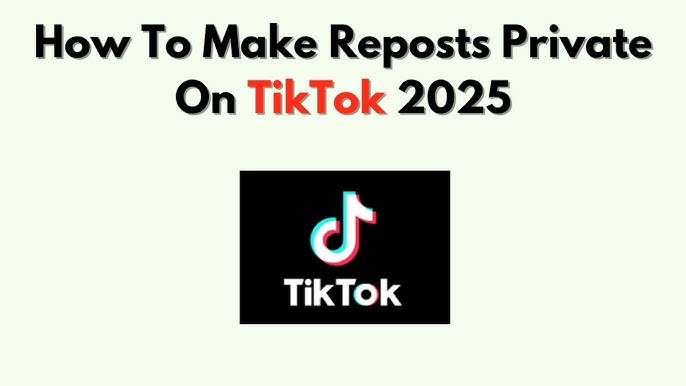 How to make your reposts on TikTok private your ultimate settings tutorial