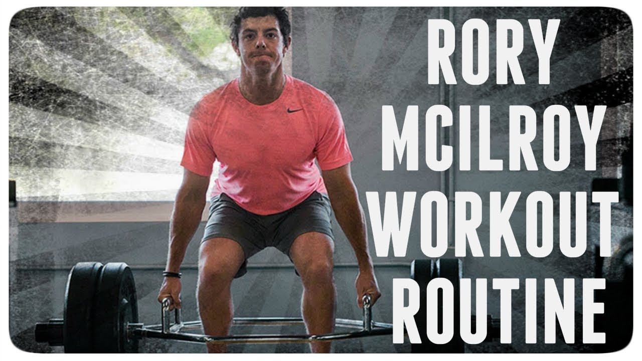 See Rory McIlroy Workout Routine Key Drills for Golf Strength