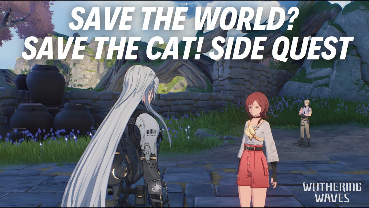 Save the World Save the Cat Wuthering Waves Easy Complete Walkthrough Guide